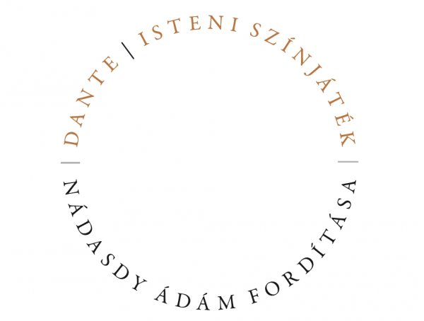 Dante Alighieri: Isteni színjáték Nádasdy Ádám fordításában